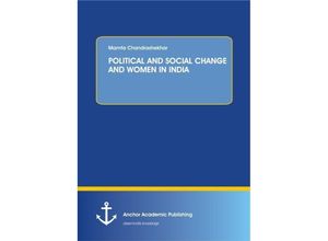 9783960670155 - POLITICAL AND SOCIAL CHANGE AND WOMEN IN INDIA - Mamta Chandrashekhar Kartoniert (TB)