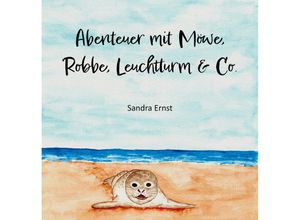 9783960747062 - 1472 Abenteuer mit Möwe Robbe Leuchtturm & Co - Sandra Ernst Kartoniert (TB)