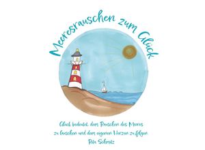 9783960747277 - Meeresrauschen zum Glück - Rita Schmitz Kartoniert (TB) 9783960747277 - Meeresrauschen zum Glück - Rita Schmitz Kartoniert (TB)