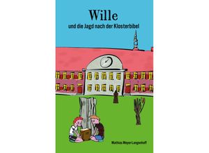 9783960748229 - Wille und die Jagd nach der Klosterbibel - Mathias Meyer-Langenhoff Kartoniert (TB)