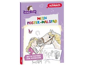 9783960807766 - schleich® Horse Club(TM)   schleich® Horse Club(TM) - Mein Poster-Malspaß Gebunden