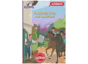 9783960808039 - schleich® Horse Club(TM) - Falsches Spiel auf Lakeside - Friederike Kühn Gebunden