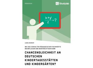 9783960950608 - Pädagogik   Chancengleichheit an deutschen Kindertagesstätten und Kindergärten? - Laura Knieriem Kartoniert (TB)