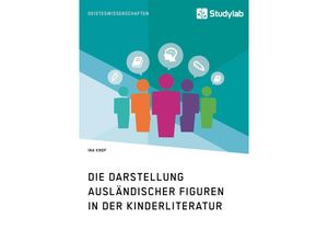 9783960951162 - Die Darstellung ausländischer Figuren in der Kinderliteratur - Ina Knop Kartoniert (TB)