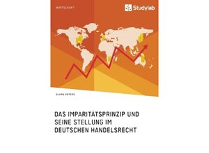 9783960951827 - Das Imparitätsprinzip und seine Stellung im deutschen Handelsrecht - Elvira Peters Kartoniert (TB)