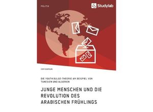 9783960951988 - Junge Menschen und die Revolution des Arabischen Frühlings - Cem Dursun Kartoniert (TB)