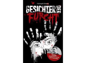 9783960963240 - Gesichter der Furcht - CreepyPastaPunch Christoph Schmuck Kartoniert (TB)