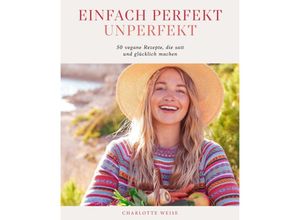 9783960963455 - Einfach perfekt unperfekt - Charlotte Weise Gebunden