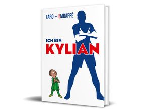 9783960964384 - Ich bin Kylian - Kylian Mbappé Gebunden