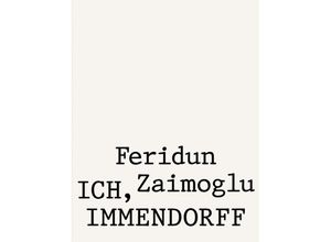 9783960985044 - Ich Immendorff - Feridun Zaimoglu Kartoniert (TB)