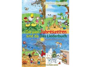 9783961112692 - Die vier Jahreszeiten sind da - Das Liederbuch - Stephen Janetzko Kartoniert (TB)