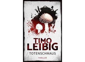 9783961116546 - Totenschmaus   Goldmann und Brandner Bd3 - Timo Leibig Kartoniert (TB)