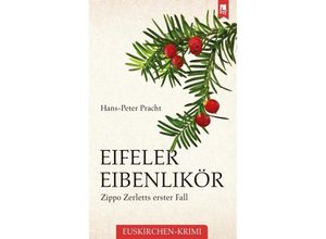 9783961230679 - Eifeler Eibenlikör - Hans-Peter Pracht Kartoniert (TB)