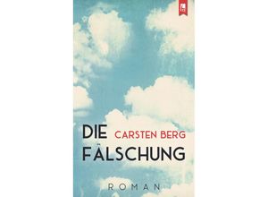 9783961230747 - Die Fälschung - Carsten Berg Kartoniert (TB)