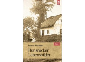 9783961230761 - Hunsrücker Lebensbilder - Leona Riemann Kartoniert (TB)