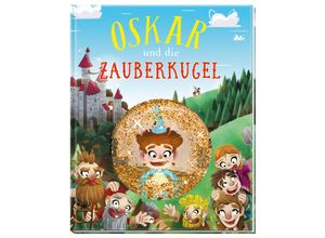 9783961283385 - Oskar und die Zauberkugel - Anna Almhoff Gebunden