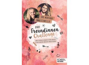 9783961290949 - Die Freundinnen-Challenge - Faye Montana Emma T Schweiger Kartoniert (TB)