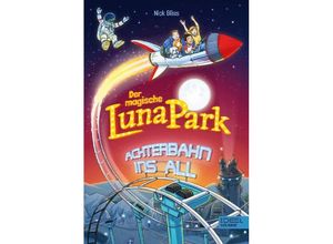 9783961291250 - Achterbahn ins All   Der magische Lunapark Bd1 - Nick Bliss Gebunden