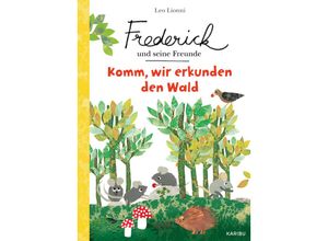 9783961293346 - Frederick und seine Freunde - Komm wir erkunden den Wald - Leo Lionni Gebunden