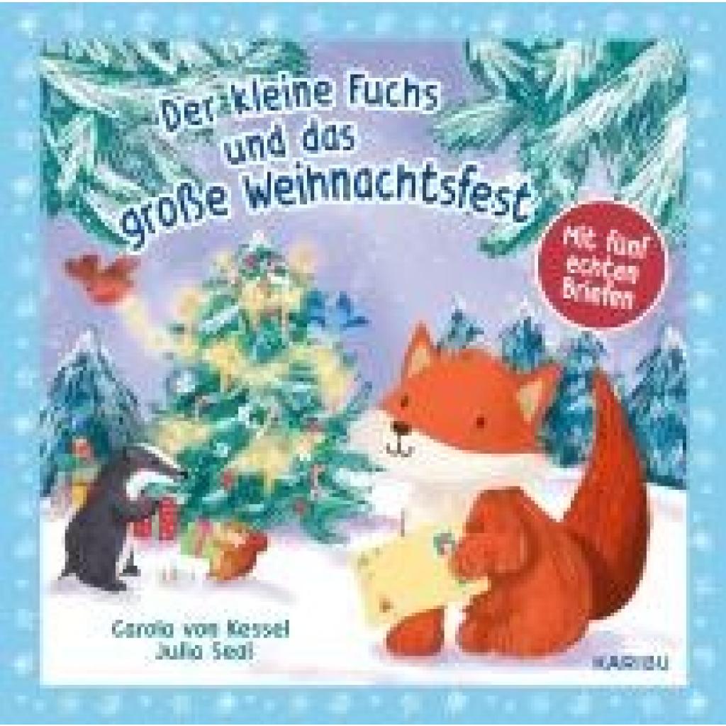 9783961293483 - Kessel Carola von Der kleine Fuchs und das große Weihnachtsfest - mit fünf echten Briefen
