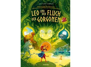 9783961293537 - Leo und der Fluch der Gorgonen   Professor Blausteins höchst ungewöhnliche Vorfahren Bd2 - Joe Todd-Stanton Gebunden