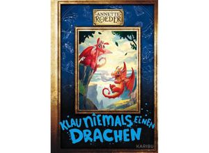 9783961293902 - Klau niemals einen Drachen   Weck niemals einen Drachen Bd3 - Annette Roeder Gebunden