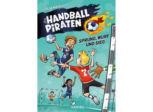 9783961293995 - Die Handball-Piraten (Band 1) - Sprung Wurf und Sieg - Julia Nikoleit Gebunden