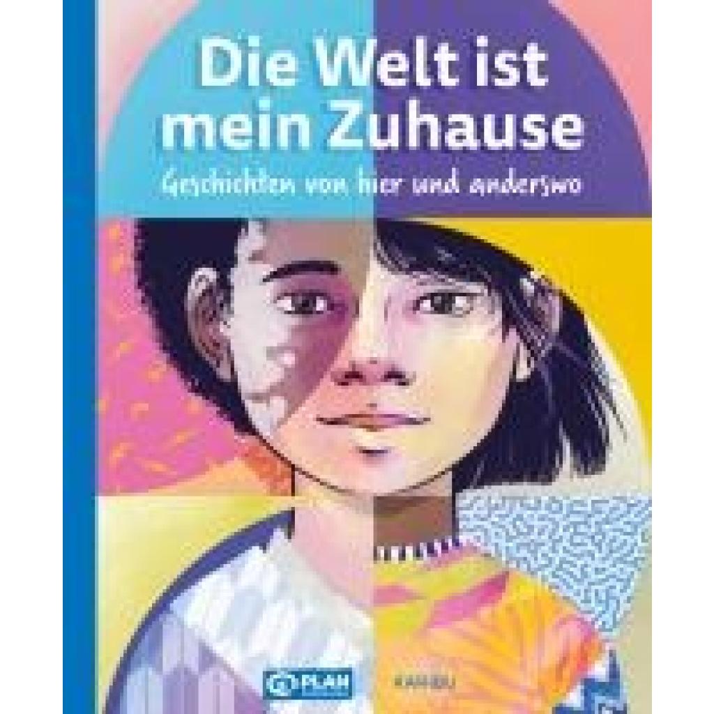 9783961294350 - Die Welt ist mein Zuhause - Geschichten von hier und anderswo