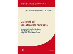 9783961350186 - Steigerung der translatorischen Komplexität - Agathe Christiane Heneka-Trautwein Kartoniert (TB)