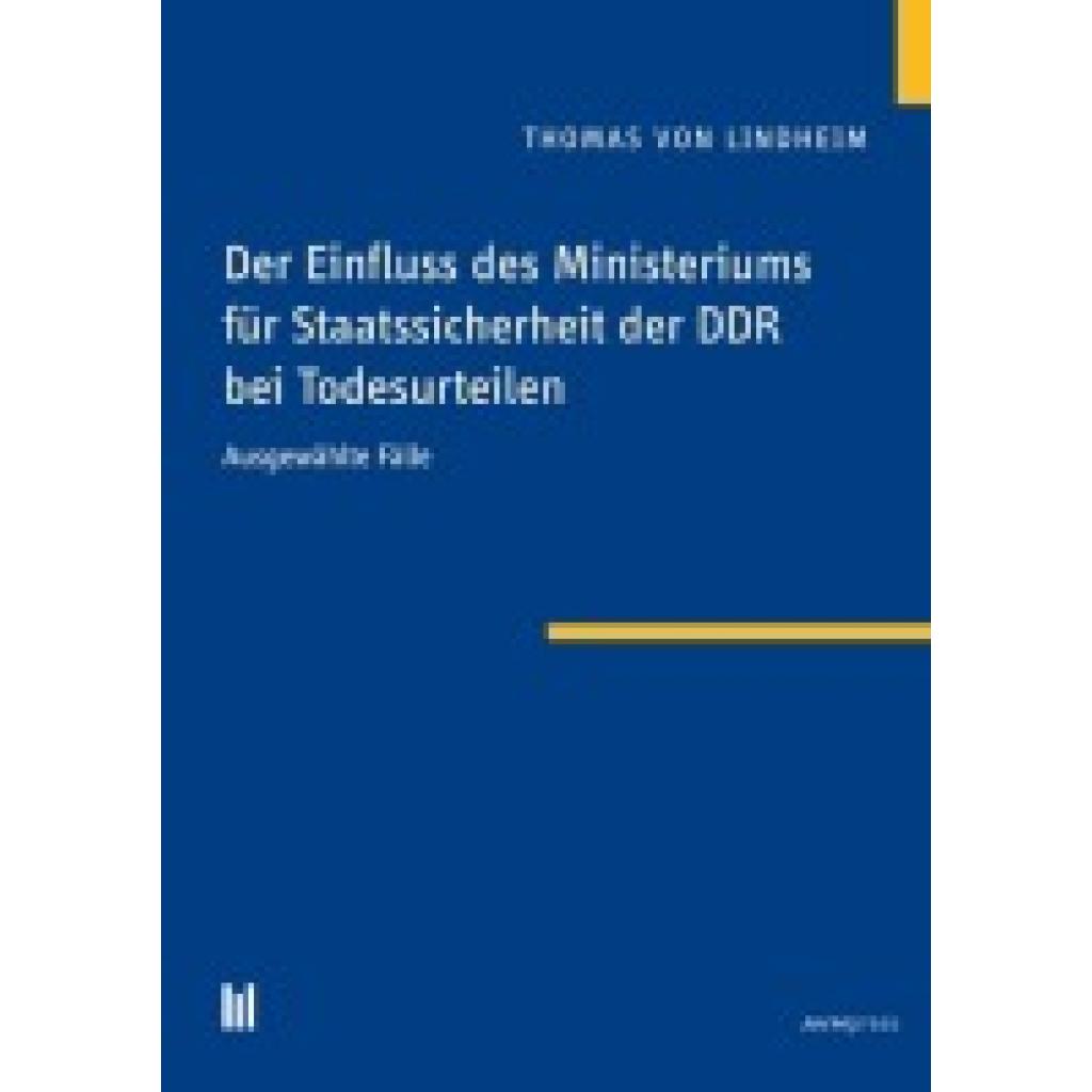 9783961350209 - Lindheim Thomas Von Der Einfluss des Ministeriums für Staatssicherheit der DDR bei Todesurteilen