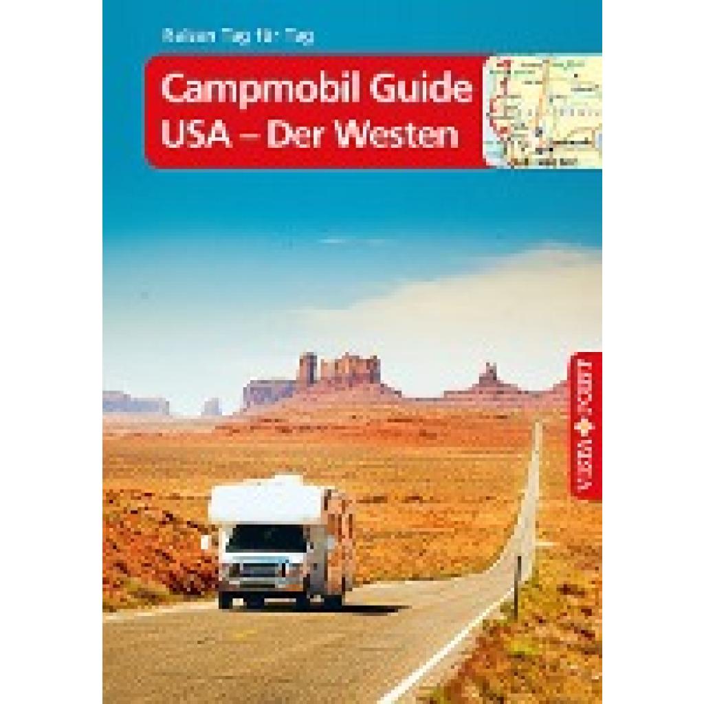 9783961414888 - Johnen Ralf Campmobil Guide USA - Der Westen - VISTA POINT Reiseführer Reisen Tag für Tag