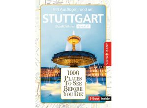 9783961416684 - Reiseführer Stuttgart Stadtführer inklusive Ebook Ausflugsziele Sehenswürdigkeiten Restaurant & Hotels uvm - Roland Mischke Susanne Maier Kartoniert (TB)