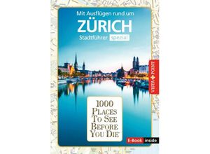 9783961416691 - Reiseführer Zürich Stadtführer inklusive Ebook Ausflugsziele Sehenswürdigkeiten Restaurant & Hotels uvm - Lilli Rebensburg Julia Rotter Kartoniert (TB)