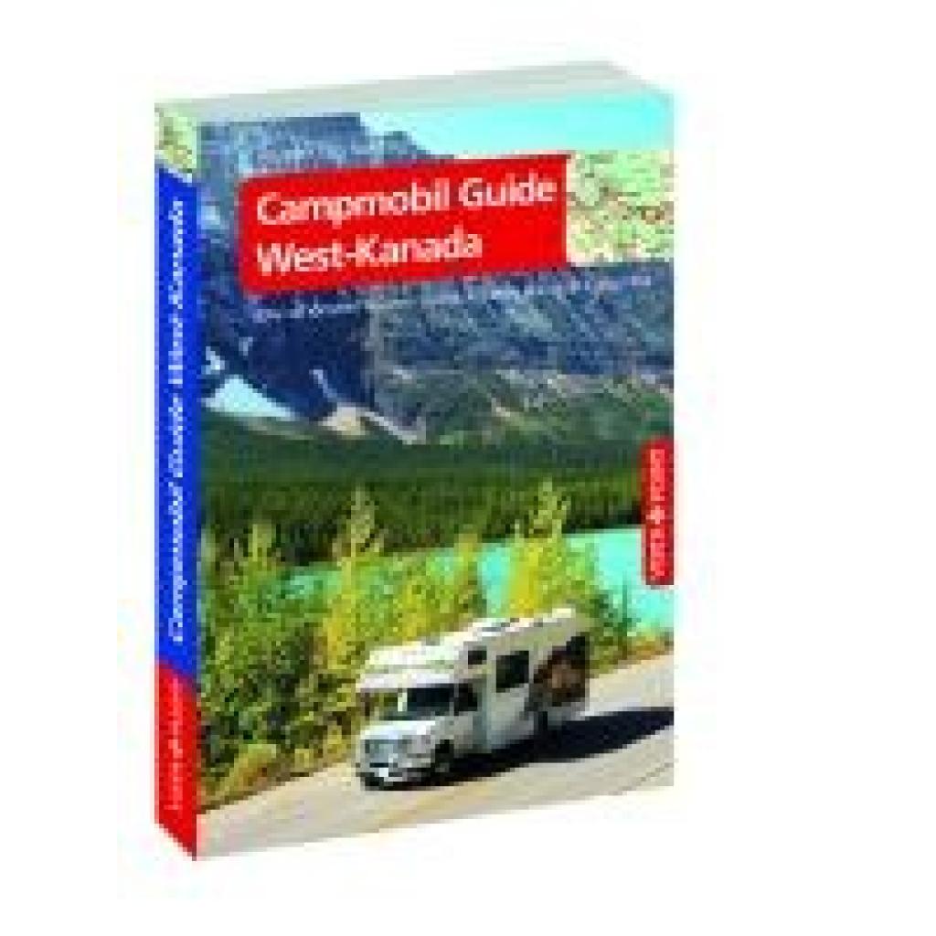 9783961417520 - Mielke Trudy Campmobil Guide West-Kanada - VISTA POINT Reiseführer Reisen Tag für Tag