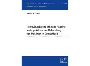 9783961465613 - Interkulturelle und ethische Aspekte in der präklinischen Behandlung von Muslimen in Deutschland - Daniel Barreau Kartoniert (TB)