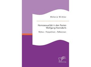 9783961466559 - Homosexualität in den Texten Wolfgang Hernndorfs Motive - Perspektiven - Reflexionen - Melanie Winkler Kartoniert (TB)