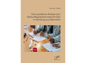 9783961469154 - Eine qualitative Analyse zum Herkunftssprachenunterricht Dari in Hamburg aus Elternsicht - Janine Vefa Kartoniert (TB)