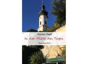 9783961521227 - In der Mitte des Tages - Günter Reiß Kartoniert (TB)