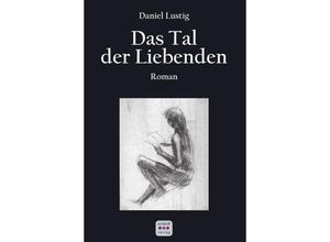 9783961521722 - Das Tal der Liebenden - Daniel Lustig Kartoniert (TB)