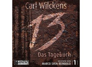 9783961540884 - Dreizehn - 1 - Das Tagebuch - Carl Wilckens (Hörbuch)