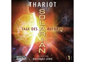 9783961543182 - Solarian 1 - Tage des Aufbruchs - Thariot (Hörbuch)