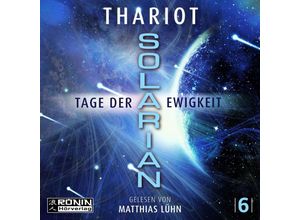 9783961543236 - Solarian 6 - Tage der Ewigkeit - Thariot (Hörbuch)