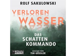 9783961546565 - Verlorenwasser Das Schattenkommando - Rolf Sakulowski (Hörbuch)