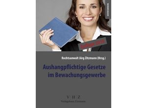 9783961550579 - Gesetzessammlungen   Aushangpflichtige Gesetze im Bewachungsgewerbe Kartoniert (TB)