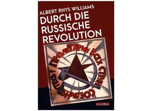 9783961560110 - Durch die Russische Revolution - Albert Rhys Williams Kartoniert (TB)