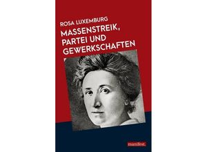 9783961560653 - Massenstreik Partei und Gewerkschaften - Rosa Luxemburg Gebunden