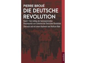 9783961561155 - Die Deutsche Revolution (Band 2) - Pierre Broué Kartoniert (TB)