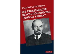 9783961561254 - Marxistische Schriften   Die proletarische Revolution und der Renegat Kautsky - Wladimir Iljitsch Lenin Gebunden