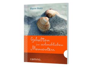 9783961570010 - Gehalten in zerbrechlichen Momenten - Pierre Stutz Taschenbuch