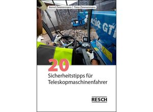 9783961580026 - 20 Sicherheitstipps für Teleskopmaschinenfahrer - Bernd Zimmermann Timo Zimmermann Taschenbuch